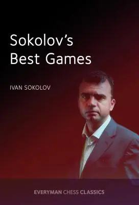 Cele mai bune jocuri ale lui Sokolov - Sokolov's Best Games