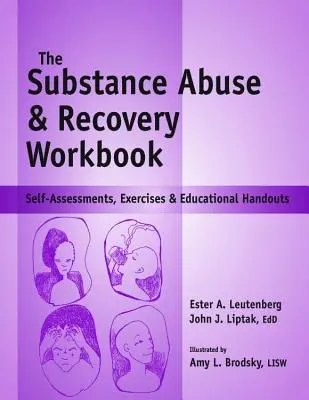 Abuzul de substanțe și manualul de recuperare: Autoevaluări, exerciții și broșuri educaționale - Substance Abuse and Recovery Workbook: Self-Assessments, Exercises and Educational Handouts