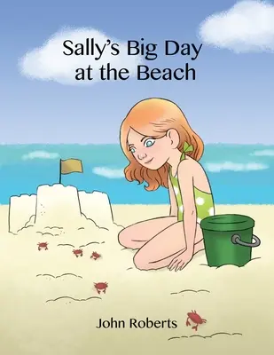 Ziua cea mare a lui Sally la plajă - Sally's Big Day at the Beach