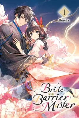 Mireasa maestrului barierei, vol. 1 - Bride of the Barrier Master, Vol. 1