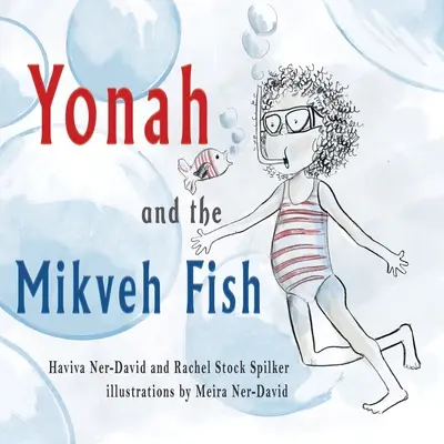 Yonah și peștele Mikveh - Yonah and the Mikveh Fish