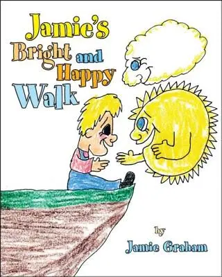 Plimbarea luminoasă și fericită a lui Jamie - Jamie's Bright and Happy Walk