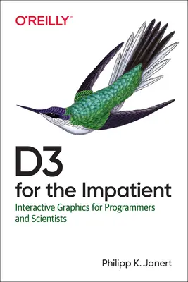 D3 pentru cei nerăbdători: Grafică interactivă pentru programatori și cercetători - D3 for the Impatient: Interactive Graphics for Programmers and Scientists