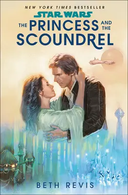 Star Wars: Prințesa și ticălosul - Star Wars: The Princess and the Scoundrel