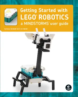 Începeți cu Lego(r) Mindstorms: Învățați elementele de bază ale construcției și programării roboților - Getting Started with Lego(r) Mindstorms: Learn the Basics of Building and Programming Robots