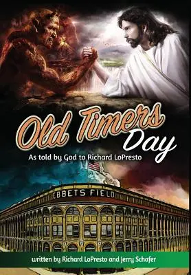 Ziua bătrânilor: Așa cum i-a spus Dumnezeu lui Richard Lopresto - Old Timers Day: As Told by God to Richard Lopresto