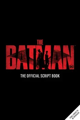 Batman: The Official Script Book - The Batman: The Official Script Book