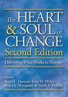 The Heart and Soul of Change: Oferirea a ceea ce funcționează în terapie - The Heart and Soul of Change: Delivering What Works in Therapy