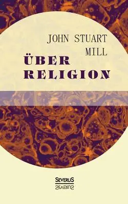 ber Religie: Natur. Die Ntzlichkeit der Religion. Ateismus - ber Religion: Natur. Die Ntzlichkeit der Religion. Atheismus