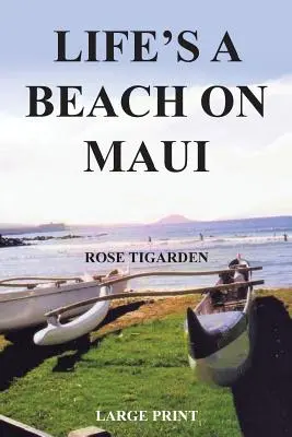 Viața este o plajă pe Maui - Life's a Beach on Maui