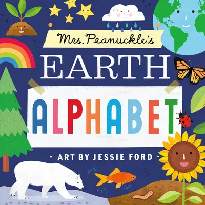 Alfabetul pământului al doamnei Peanuckle - Mrs. Peanuckle's Earth Alphabet