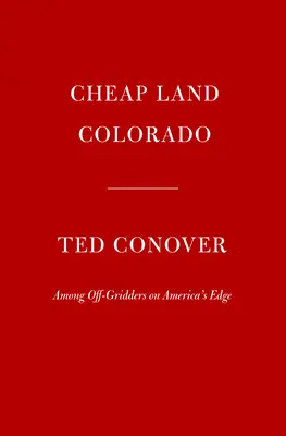 Cheap Land Colorado: Off-Gridders la marginea Americii - Cheap Land Colorado: Off-Gridders at America's Edge