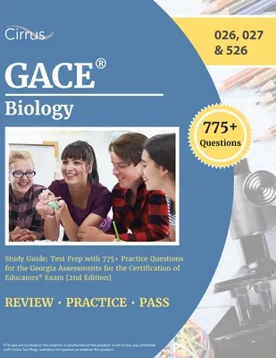 Ghid de studiu GACE Biologie: Pregătire pentru examen cu peste 775 de întrebări practice pentru examenul Georgia Assessments for the Certification of Educators [2nd Editio - GACE Biology Study Guide: Test Prep with 775+ Practice Questions for the Georgia Assessments for the Certification of Educators Exam [2nd Editio