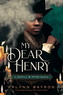 Dragul meu Henry: Un Jekyll & Hyde Remix - My Dear Henry: A Jekyll & Hyde Remix