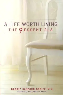 O viață care merită trăită: Cele 9 elemente esențiale - A Life Worth Living: The 9 Essentials