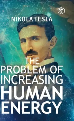Problema creșterii energiei umane - The Problem of Increasing Human Energy