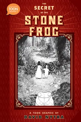 Secretul broaștei de piatră: O grafică Toon - The Secret of the Stone Frog: A Toon Graphic