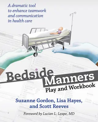 Bedside Manners: Joc și caiet de lucru - Bedside Manners: Play and Workbook