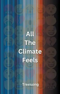 Toate sentimentele climatice - All The Climate Feels