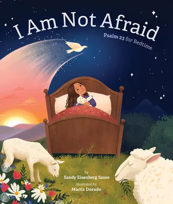 Nu mi-e frică: Psalmul 23 pentru ora de culcare - I Am Not Afraid: Psalm 23 for Bedtime