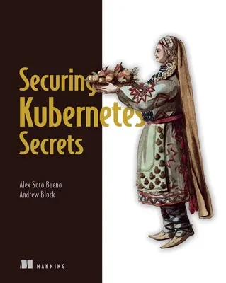 Gestionarea secretelor Kubernetes - Kubernetes Secrets Management