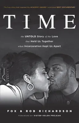 Time: Povestea neștiută a iubirii care ne-a ținut împreună atunci când încarcerarea ne-a ținut despărțiți - Time: The Untold Story of the Love That Held Us Together When Incarceration Kept Us Apart
