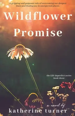 Promisiunea florii sălbatice - Wildflower Promise