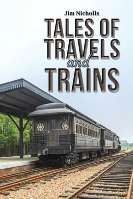 Povești despre călătorii și trenuri - Tales of Travels and Trains