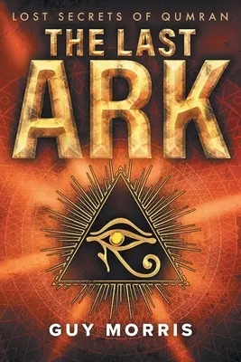 Ultima Arcă: Secretele pierdute de la Qumran - The Last Ark: Lost Secrets of Qumran