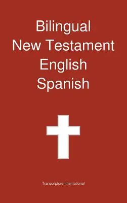 Noul Testament bilingv, engleză - spaniolă - Bilingual New Testament, English - Spanish