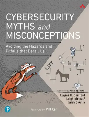 Mituri și concepții greșite privind securitatea cibernetică: Evitarea pericolelor și a capcanelor care ne deraiază - Cybersecurity Myths and Misconceptions: Avoiding the Hazards and Pitfalls That Derail Us