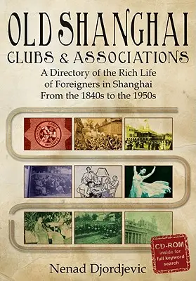Cluburi și asociații din Shanghaiul vechi - Old Shanghai Clubs and Associations