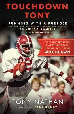 Touchdown Tony: Alergând cu un scop - Touchdown Tony: Running with a Purpose