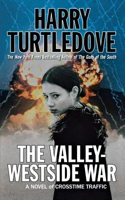 Războiul Valley-Westside: Un roman de trafic încrucișat - The Valley-Westside War: A Novel of Crosstime Traffic