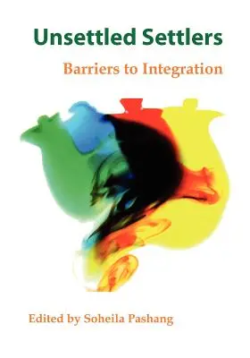 Coloniști neinstalați: Bariere în calea integrării - Unsettled Settlers: Barriers to Integration