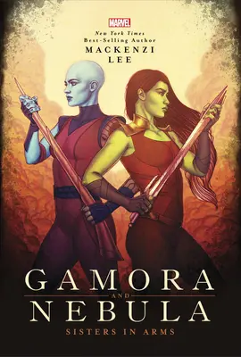 Gamora și Nebula: Surori în arme - Gamora and Nebula: Sisters in Arms