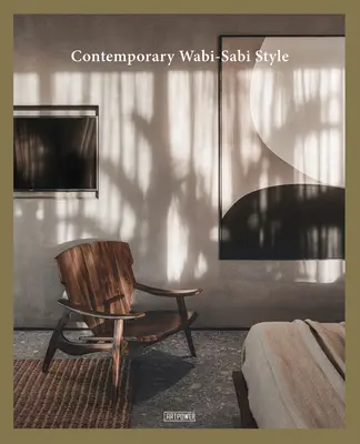 Stilul contemporan Wabi-Sabi - Contemporary Wabi-Sabi Style