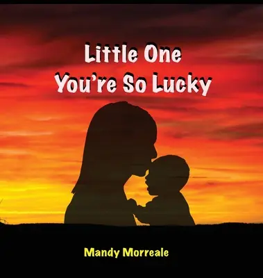 Micuțule ești atât de norocos - Little One You're So Lucky