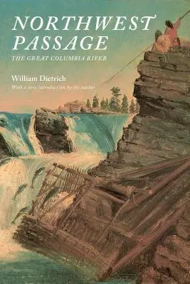 Pasajul de Nord-Vest: Marele fluviu Columbia - Northwest Passage: The Great Columbia River