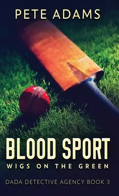 Blood Sport: Peruci pe verde - Blood Sport: Wigs On The Green