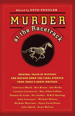 Murder at the Racetrack: Povești originale de mister și haos pe ultima linie dreaptă de la marii scriitori de azi - Murder at the Racetrack: Original Tales of Mystery and Mayhem Down the Final Stretch from Today's Great Writers