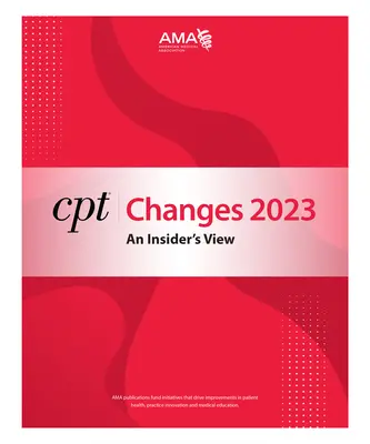 Modificările CPT 2023: O viziune din interior - CPT Changes 2023: An Insider's View