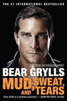 Mud, Sweat, and Tears: Autobiografia - Mud, Sweat, and Tears: The Autobiography