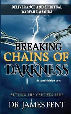 Ruperea lanțurilor întunericului și eliberarea prizonierilor - Breaking Chains of Darkness and Setting the Captives Free