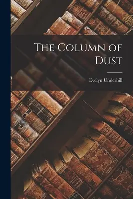 Coloana de praf - The Column of Dust