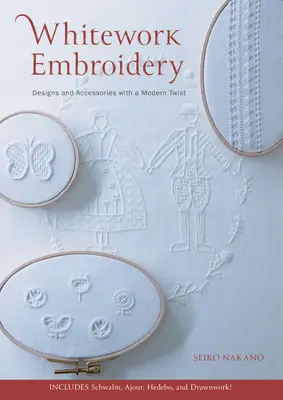 Whitework Embroidery: Modele și accesorii cu un twist modern - Whitework Embroidery: Designs and Accessories with a Modern Twist