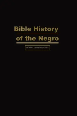 Istoria biblică a negrilor - Bible History of the Negro
