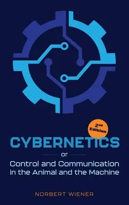 Cibernetica, ediția a doua: sau controlul și comunicarea în animal și mașină - Cybernetics, Second Edition: or Control and Communication in the Animal and the Machine