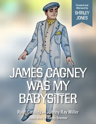 James Cagney a fost babysitterul meu - James Cagney Was My Babysitter