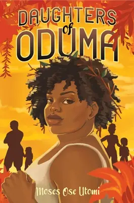 Fiicele din Oduma - Daughters of Oduma